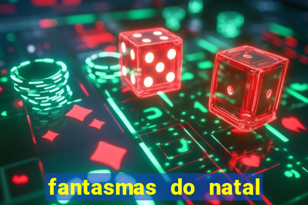 fantasmas do natal passado, presente e futuro fantasma do passado